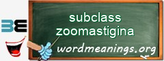 WordMeaning blackboard for subclass zoomastigina